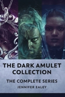 The Dark Amulet Collection: The Complete Series 4824173930 Book Cover