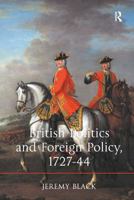 British Politics and Foreign Policy, 1727-44 147241425X Book Cover