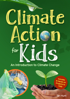 Climate Action for Kids: An Introduction to Climate Change 1647554470 Book Cover