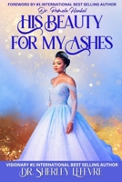 His Beauty for My Ashes: Anthology B0CMJMDQWC Book Cover