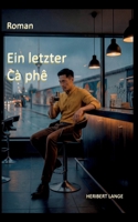 Ein letzter Cà phê: Kim Collins - Zwischen Liebe und Mord (German Edition) 3819275223 Book Cover