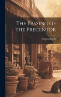 The Passing of the Precentor 1022137689 Book Cover