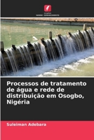 Processos de tratamento de água e rede de distribuição em Osogbo, Nigéria (Portuguese Edition) 6208535301 Book Cover