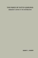 The Purge of Dutch Quislings: Emergency Justice in the Netherlands 9401187045 Book Cover