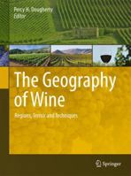 The Geography of Wine: Regions, Terroir and Techniques 9400704631 Book Cover
