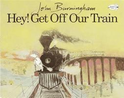Hey! Get Off Our Train 0517882043 Book Cover