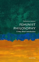 Feminist Philosophy: A Very Short Introduction 0192858076 Book Cover