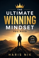 The Ultimate Winning Mindset You Need B0GHDL74NJ Book Cover