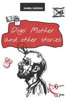 Dogs' Mother and other stories B092P62PG5 Book Cover