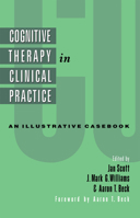 Cognitive Therapy in Clinical Practice: An Illustrative Casebook 041506242X Book Cover