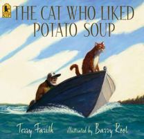 The Cat Who Liked Potato Soup 0763608343 Book Cover