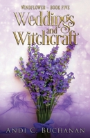 Weddings and Witchcraft: A Witchy Fiction Novella: A Witchy Fiction Novella 0473656728 Book Cover