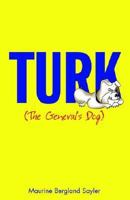 Turk the General's Dog 1413434029 Book Cover
