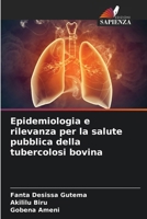 Epidemiologia e rilevanza per la salute pubblica della tubercolosi bovina (Italian Edition) 6209968260 Book Cover