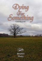 Dying For Something: Graveland 1456816292 Book Cover