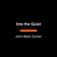 Into the Quiet: Following Jesus in a World of Noise 0593193806 Book Cover