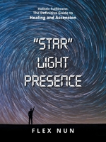 "Star" Light Presence B0FYYRWF2B Book Cover