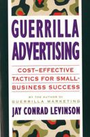 Guerilla Advertising: Cost-effective Tactics for Small-business Success (Guerrilla Marketing) 0395687187 Book Cover