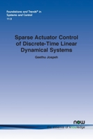 Sparse Actuator Control of Discrete-Time Linear Dynamical Systems 1638284067 Book Cover