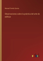 Observaciones sobre la práctica del arte de edificar (Spanish Edition) 3563814805 Book Cover