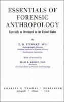 Essentials of Forensic Anthropology, Especially As Developed in the United States 0398038112 Book Cover
