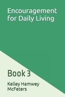 Encouragement for Daily Living: Book 3 B0C87VL1DJ Book Cover