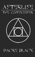 Afterlife: The Gatekeeper B09GZ98MT3 Book Cover