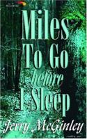 Miles to Go Before I Sleep 1581247281 Book Cover