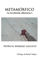 Metamórfico: La revolución silenciosa 1985640643 Book Cover