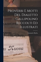 Proverbi E Motti Del Dialetto Gallipolino Reccolti Ed Illustrati B0BQFHHB6J Book Cover