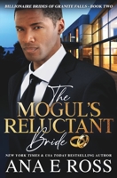 The Mogul's Reluctant Bride: Book Two 0988367939 Book Cover