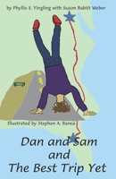Dan and Sam and The Best Trip Yet 1882788303 Book Cover