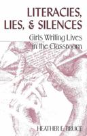 Literacies, Lies, and Silences: Girls Writing Lives in the Classroom (Adolescent Cultures, School & Society, Vol. 20.) 0820450421 Book Cover
