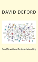 Good News About Business Networking 1533429340 Book Cover