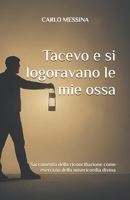 Tacevo e si logoravano le mie ossa: Sacramento della riconciliazione come esercizio della misericordia divina (Italian Edition) B0FJX9G9TY Book Cover