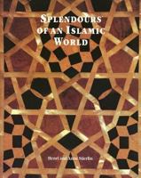 Splendours of an Islamic World: The Art and Architecture of the Mamluks 1860642195 Book Cover