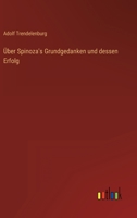 Über Spinoza's Grundgedanken und dessen Erfolg 3368502654 Book Cover
