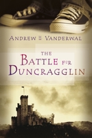 The Battle for Duncragglin 0887768865 Book Cover