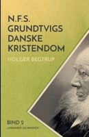 N.F.S. Grundtvigs danske kristendom. Bind 2 8726517388 Book Cover