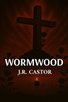 Wormwood B0FCCNNPFT Book Cover
