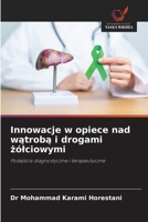 Innowacje w opiece nad watroba i drogami zólciowymi (Polish Edition) 6209682464 Book Cover