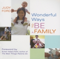 Wonderful Ways to Be a Family (Wonderful Ways) 1573242950 Book Cover