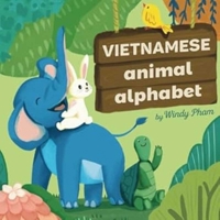 Vietnamese Animal Alphabet [Bilingual Vietnamese/English] B0CVFWGG5D Book Cover