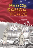 Peace, Samoa, Peace: A Dark Day in Samoa's Fight for Freedom 0964442698 Book Cover