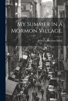 My Summer in a Mormon Village. 1021240842 Book Cover