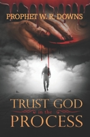 Trust God in The Process 1686822545 Book Cover