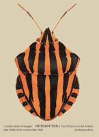 Heteroptera: The Beautiful and the Other, or Images of a Mutating World 3908247314 Book Cover