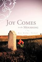 Joy Comes in the Mourning 1449725775 Book Cover