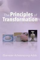 The Principles of Transformation 1503564703 Book Cover
