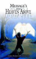 Message's From Heaven Above 1425919065 Book Cover
